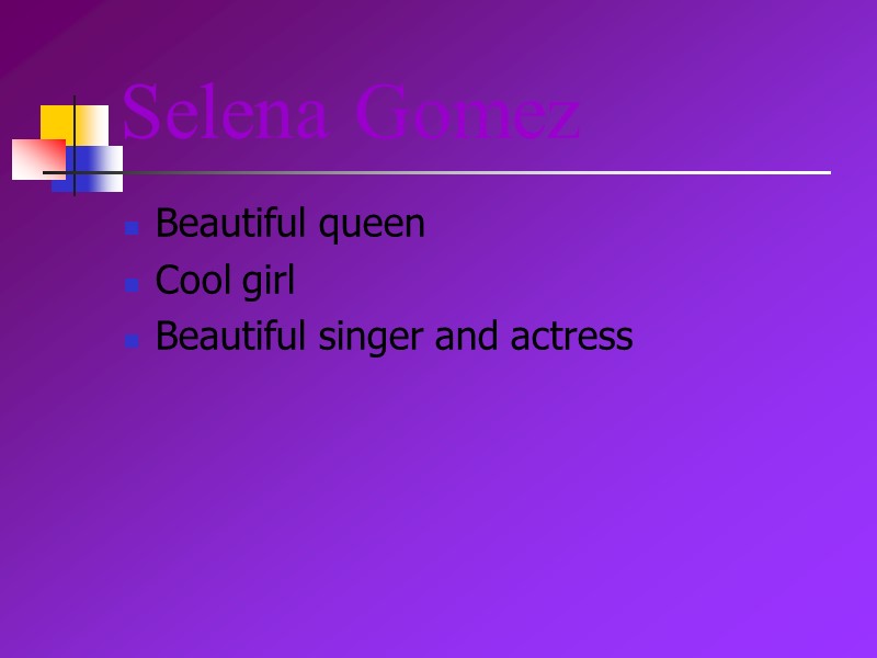 Selena Gomez Beautiful queen Cool girl Beautiful singer and actress